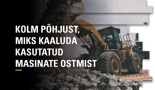 KOLM PÕHJUST, MIKS KAALUDA KASUTATUD MASINATE OSTMIS